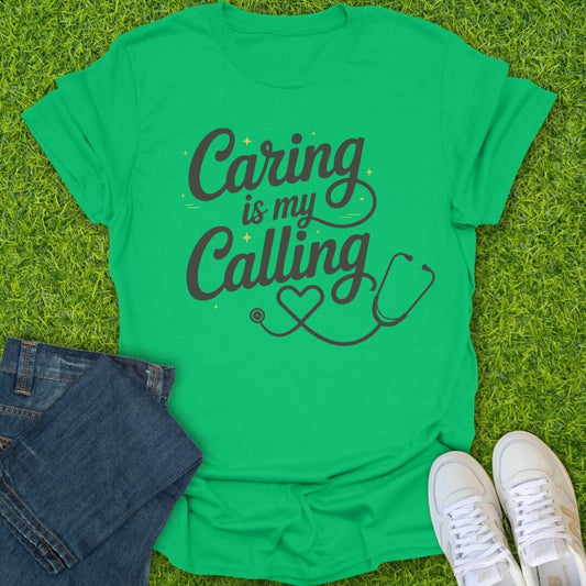 T-Shirt Irish Green / S Caring Is My Calling Tee