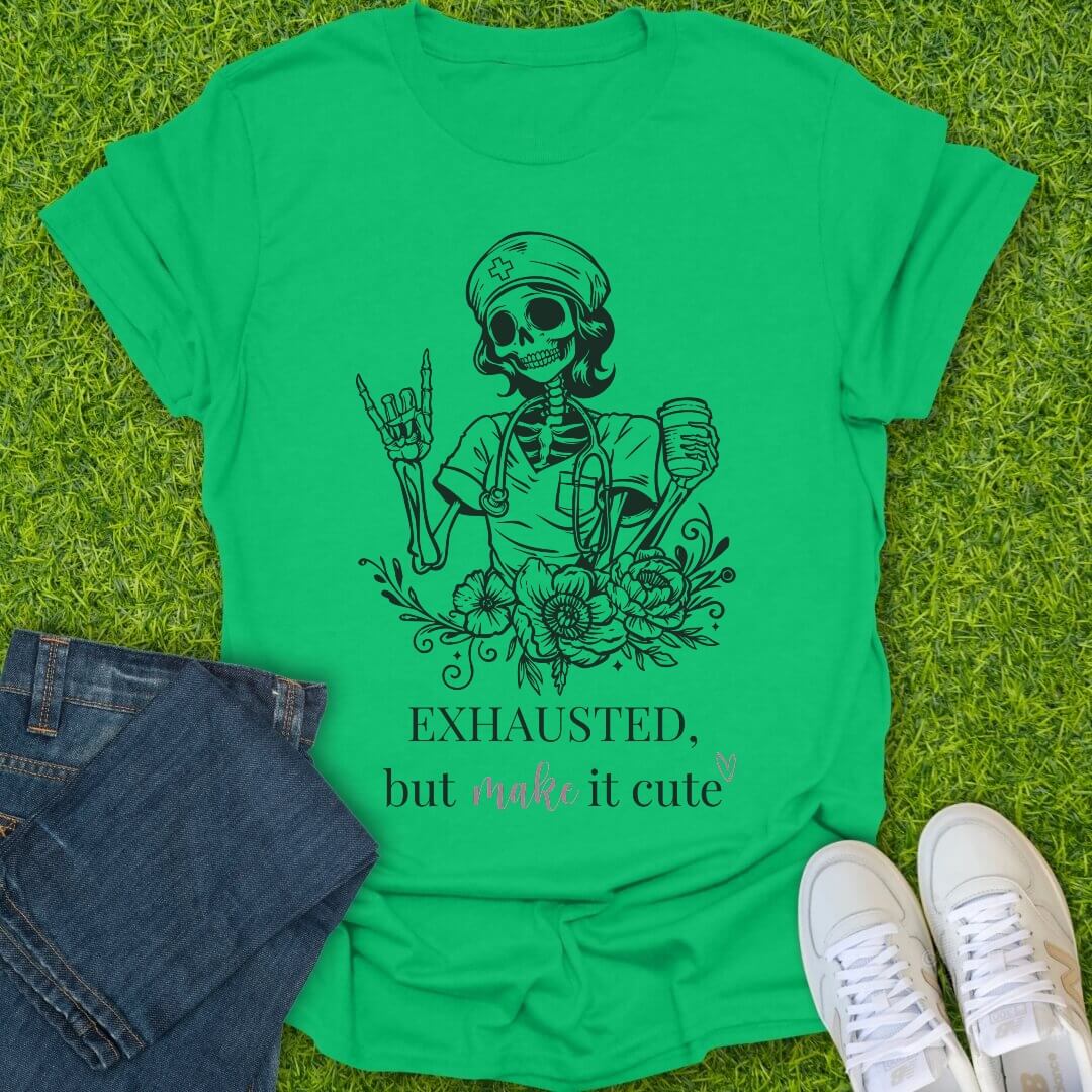 T-Shirt Irish Green / S Exhausted But Make It Cute Tee