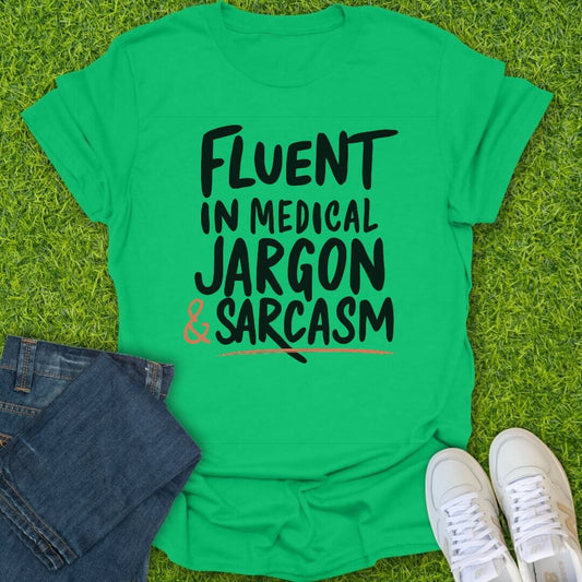 T-Shirt Irish Green / S Fluent in Sarcasm & Scrubs Tee