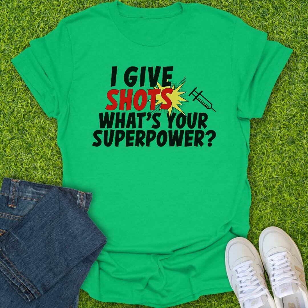 T-Shirt Irish Green / S I Give Shots Tee