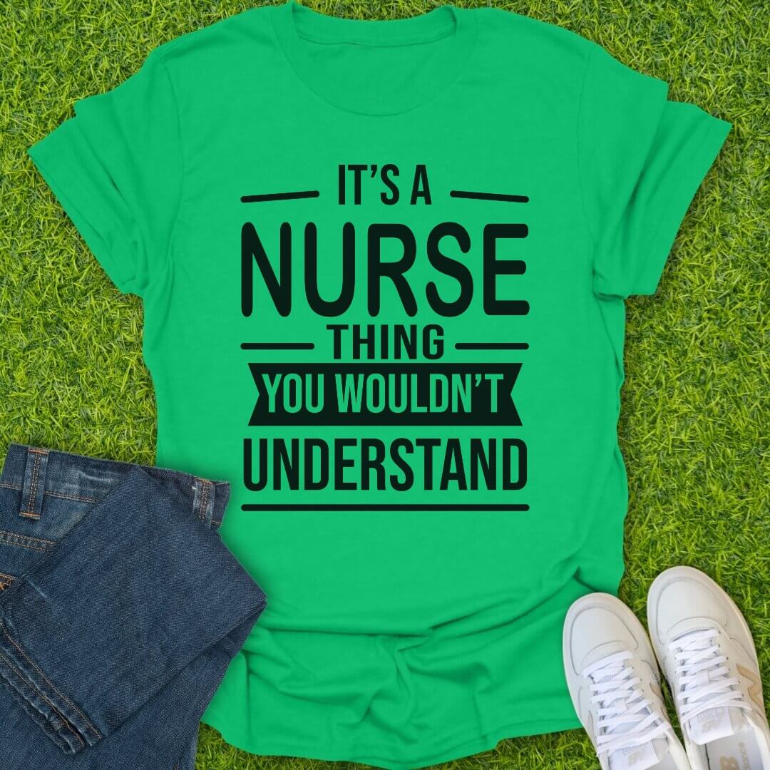 T-Shirt Irish Green / S It's A Nurse Thing Tee