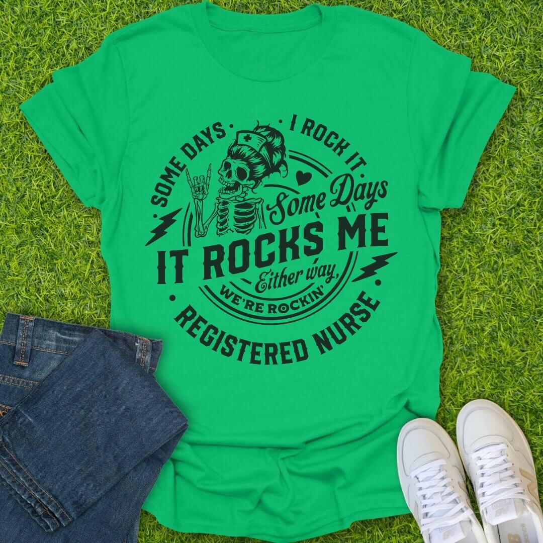 T-Shirt Irish Green / S Some Days I Rock It Tee