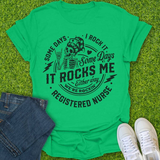 T-Shirt Irish Green / S Some Days I Rock It Tee