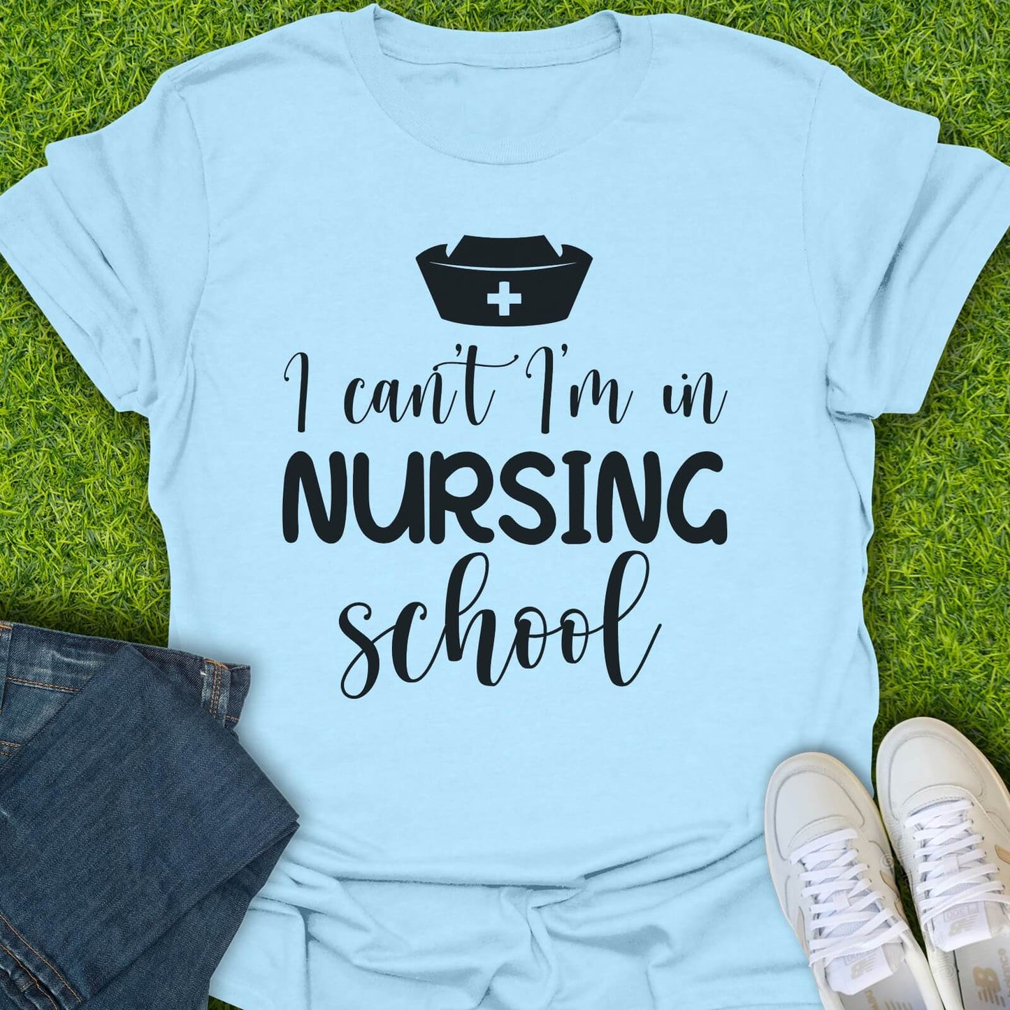 T-Shirt Light Blue / S I'm In Nursing School Tee