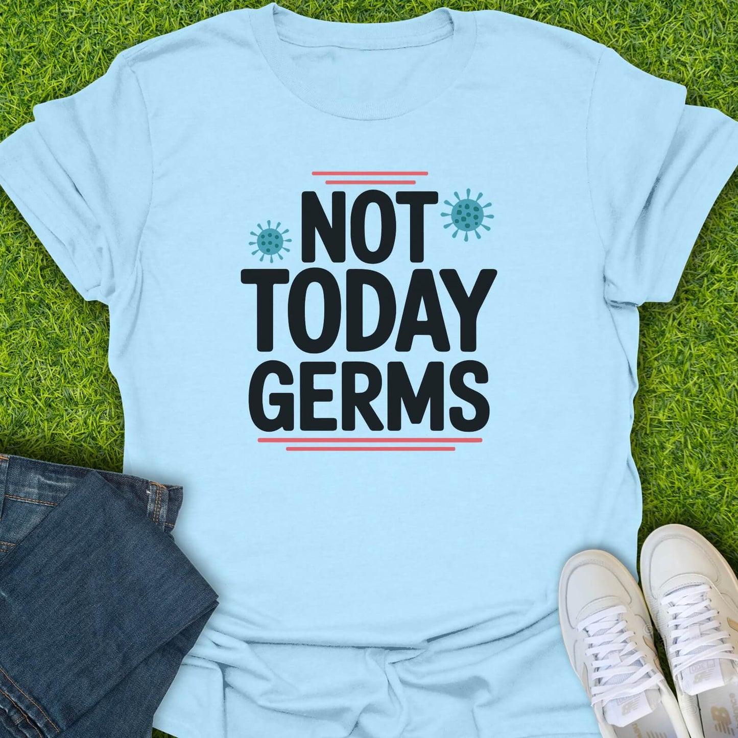T-Shirt Light Blue / S Not Today Germs Tee