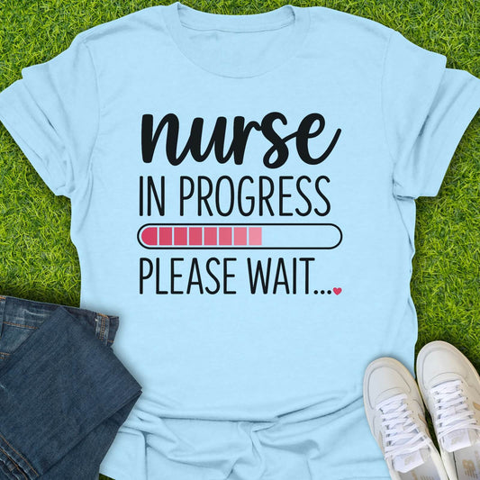 T-Shirt Light Blue / S Nurse In Progress Tee