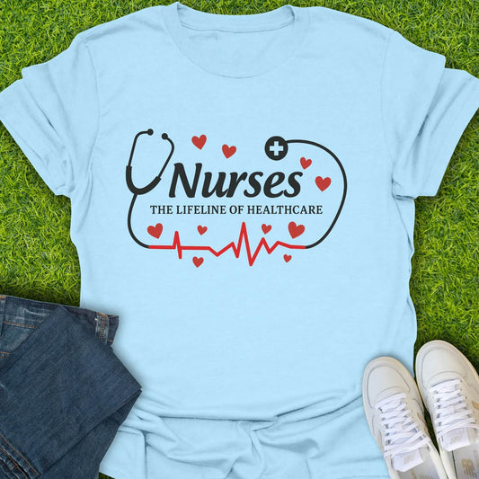T-Shirt Light Blue / S Nurses The Lifeline Of Healthcare Tee