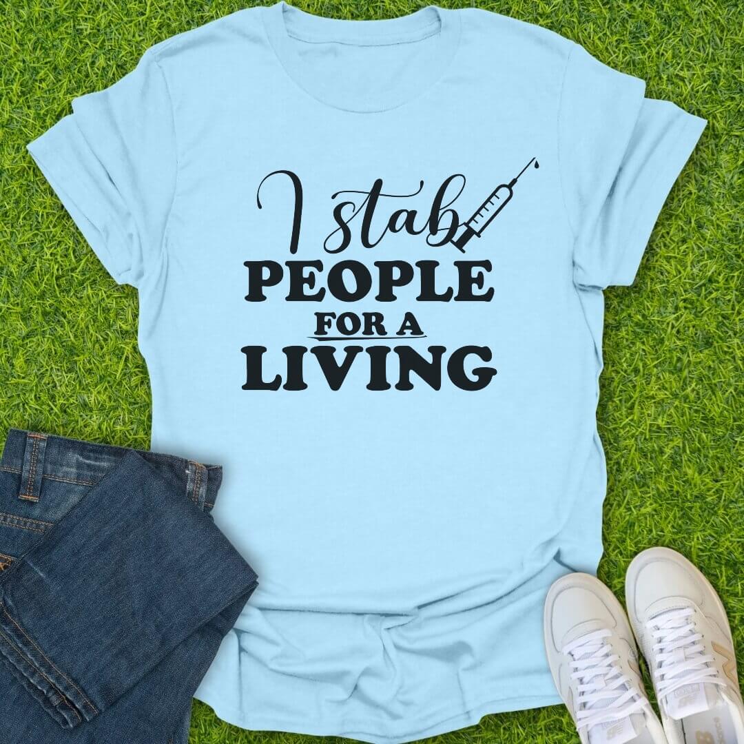 T-Shirt Light Blue / S Stab People For A Living Tee