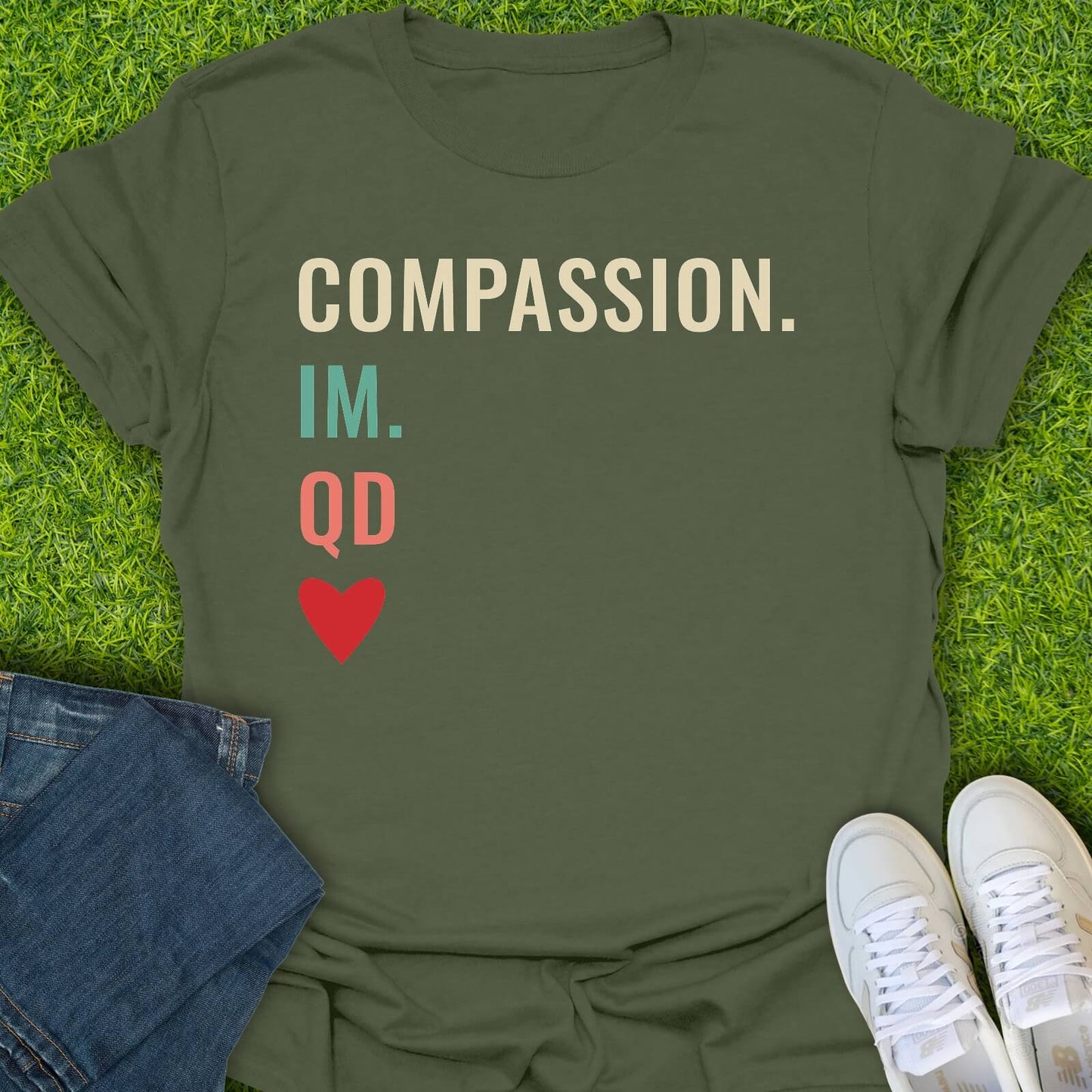 T-Shirt Military Green / S Compassion Im QD Tee