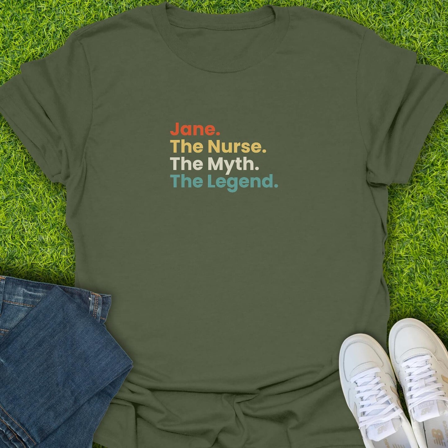 T-Shirt Military Green / S Custom The Nurse The Myth The Legend Tee