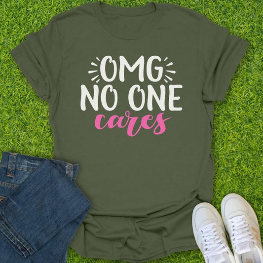 T-Shirt Military Green / S OMG No One Cares Tee