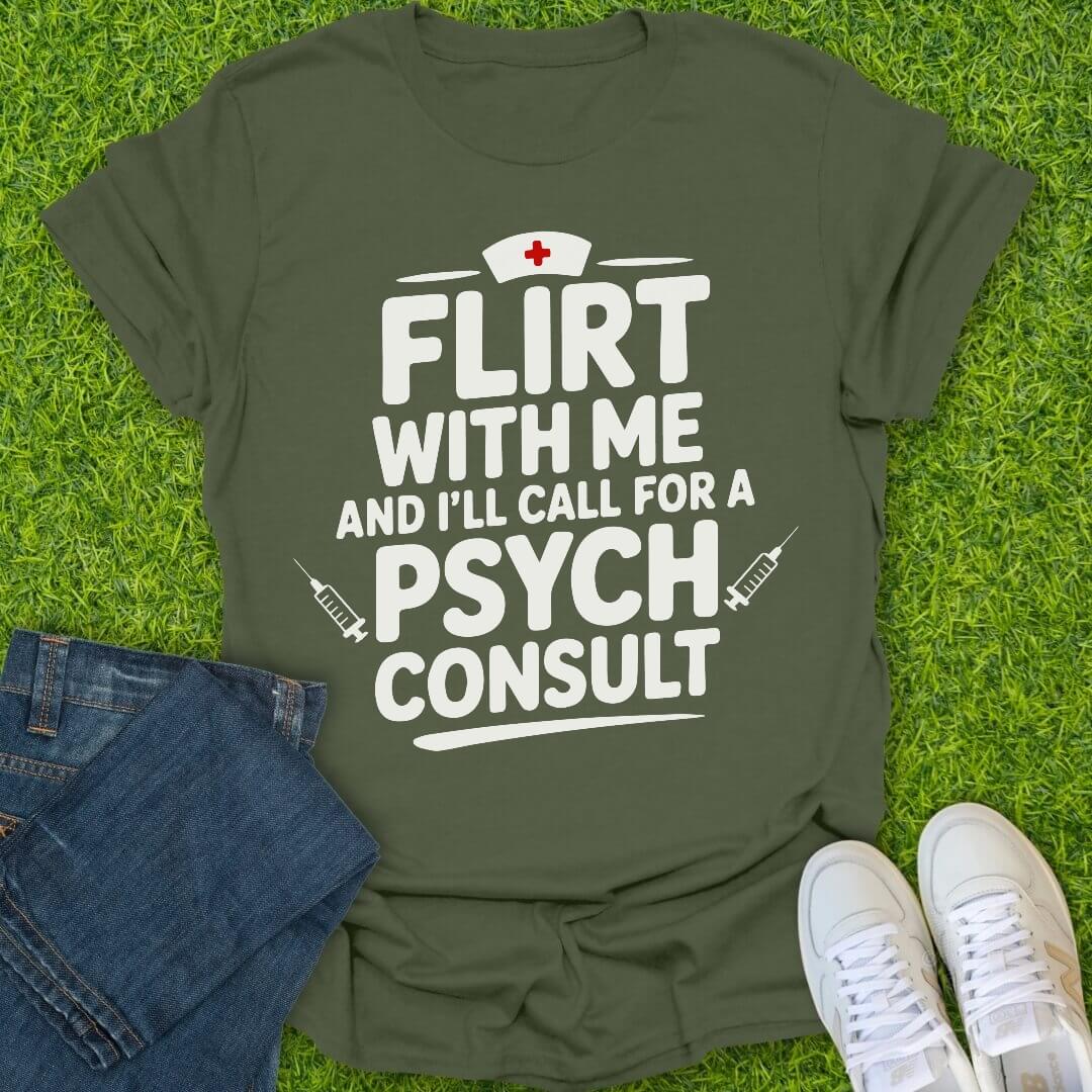 T-Shirt Military Green / S Sassy Nurse Psych Consult Tee