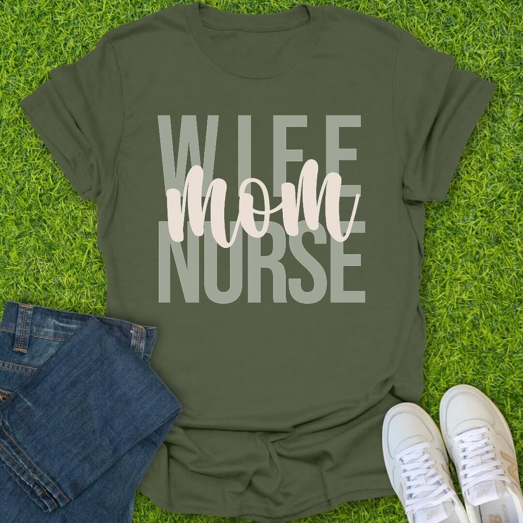 T-Shirt Military Green / S Wife Mom Nurse Tee