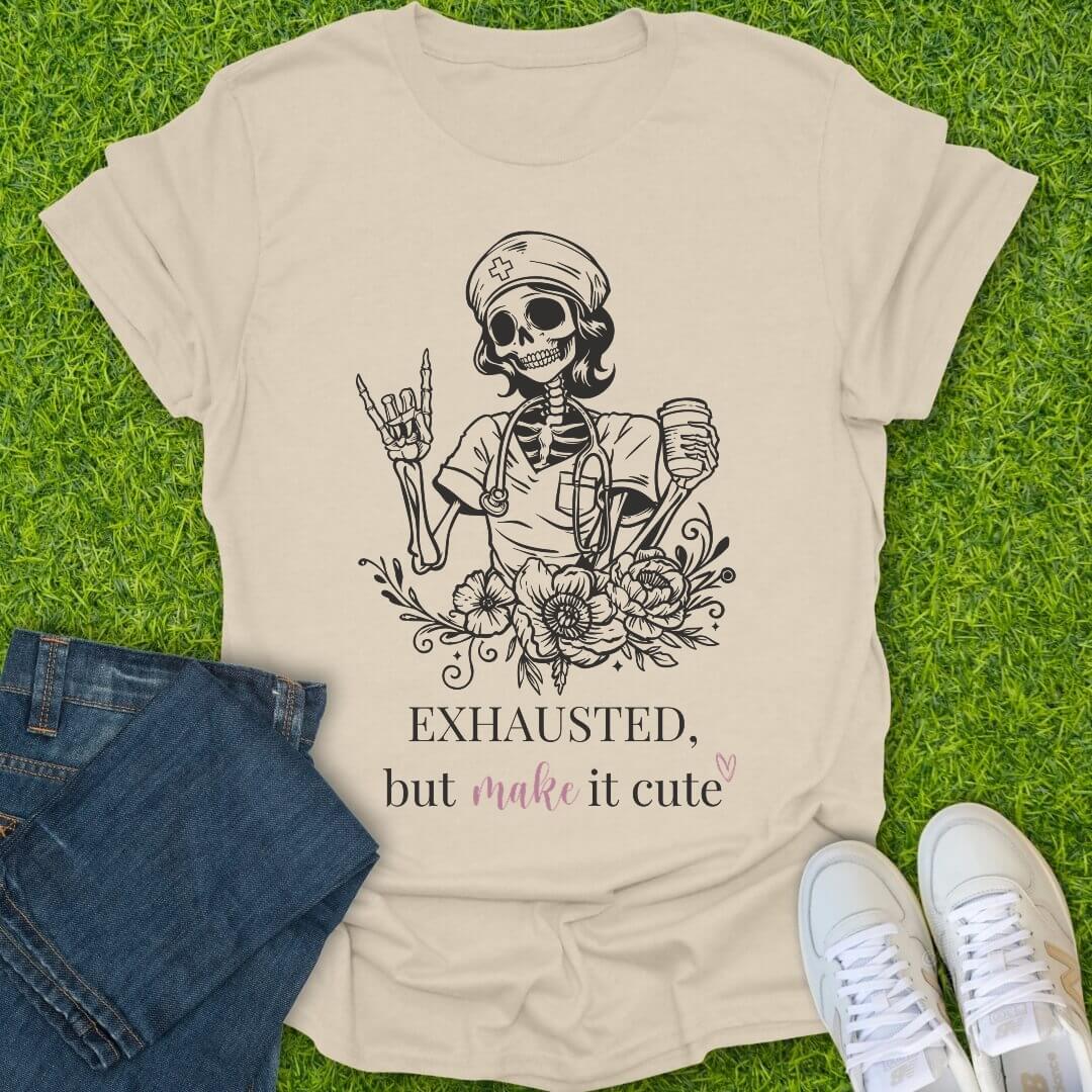 T-Shirt Natural / S Exhausted But Make It Cute Tee