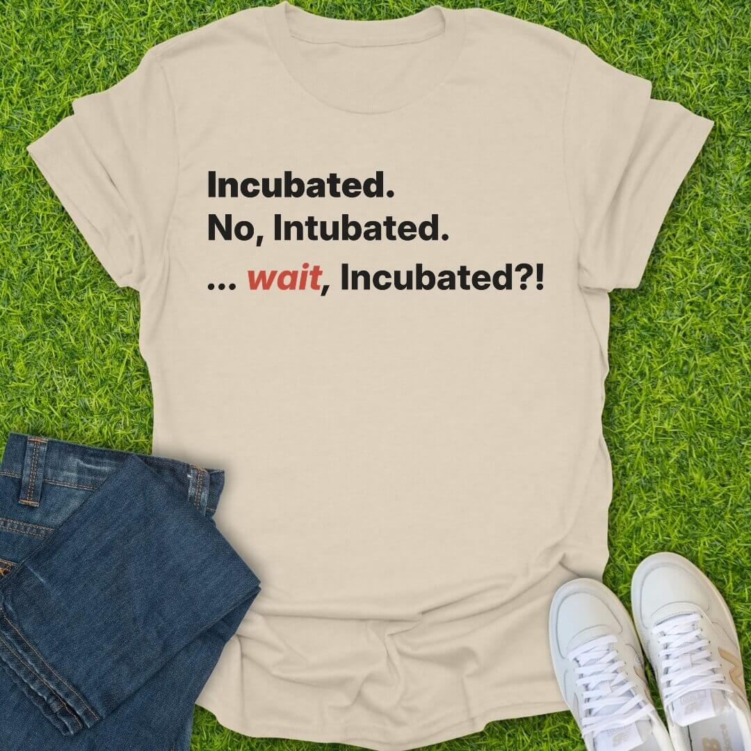 T-Shirt Natural / S Incubated Intubated Tee