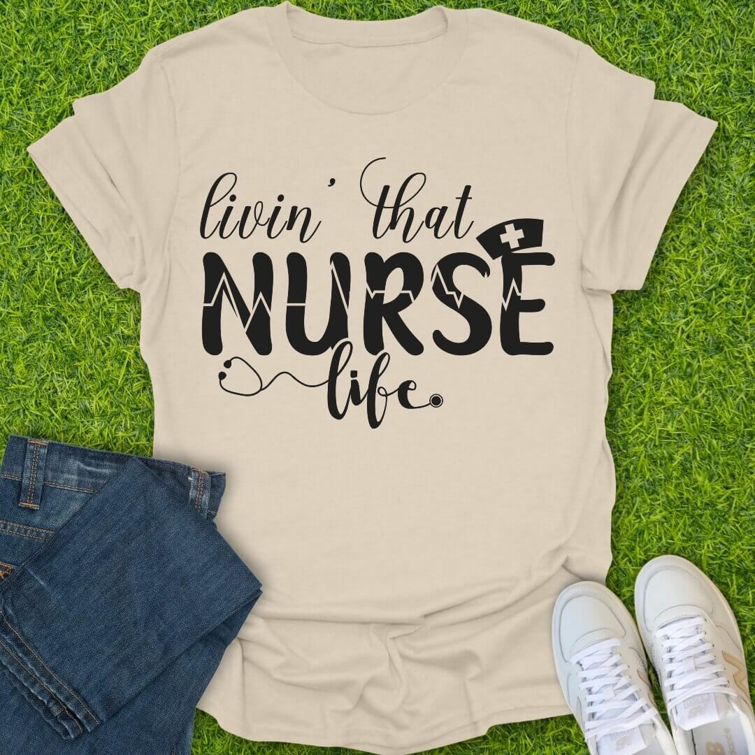 T-Shirt Natural / S Livin' That Nurse Life Tee