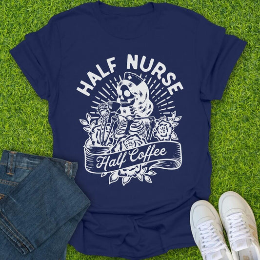 T-Shirt Navy / S Half Nurse Half Coffee Tee