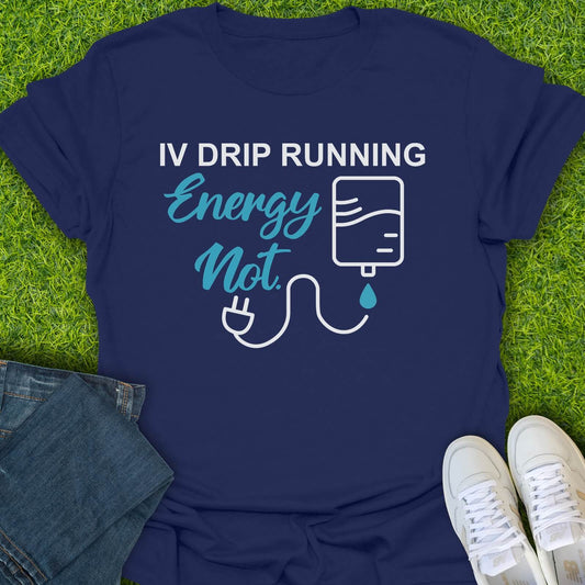T-Shirt Navy / S IV Drip Running, Energy Not Tee