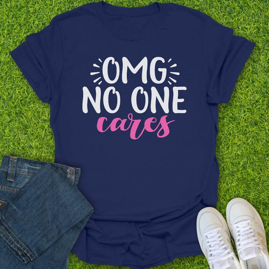 T-Shirt Navy / S OMG No One Cares Tee