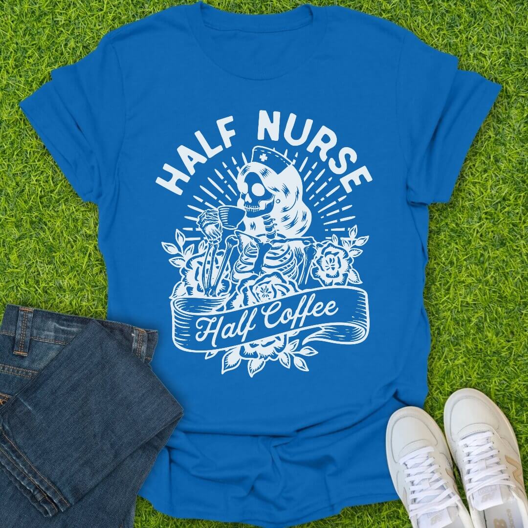 T-Shirt Royal / S Half Nurse Half Coffee Tee
