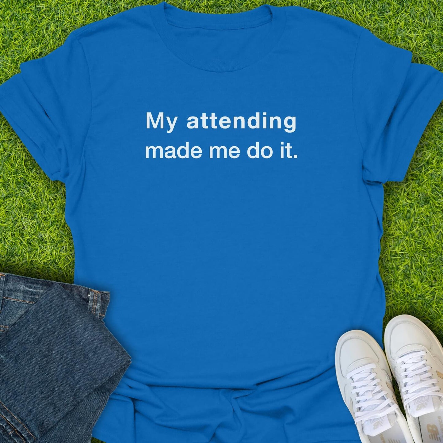 T-Shirt Royal / S My Attending Made Me Do It Tee