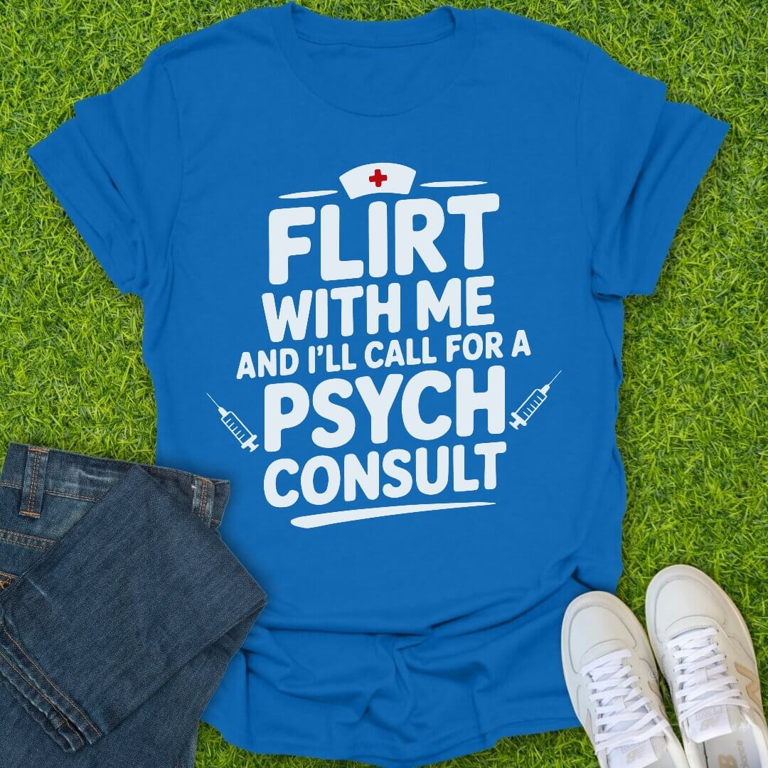 T-Shirt Royal / S Sassy Nurse Psych Consult Tee