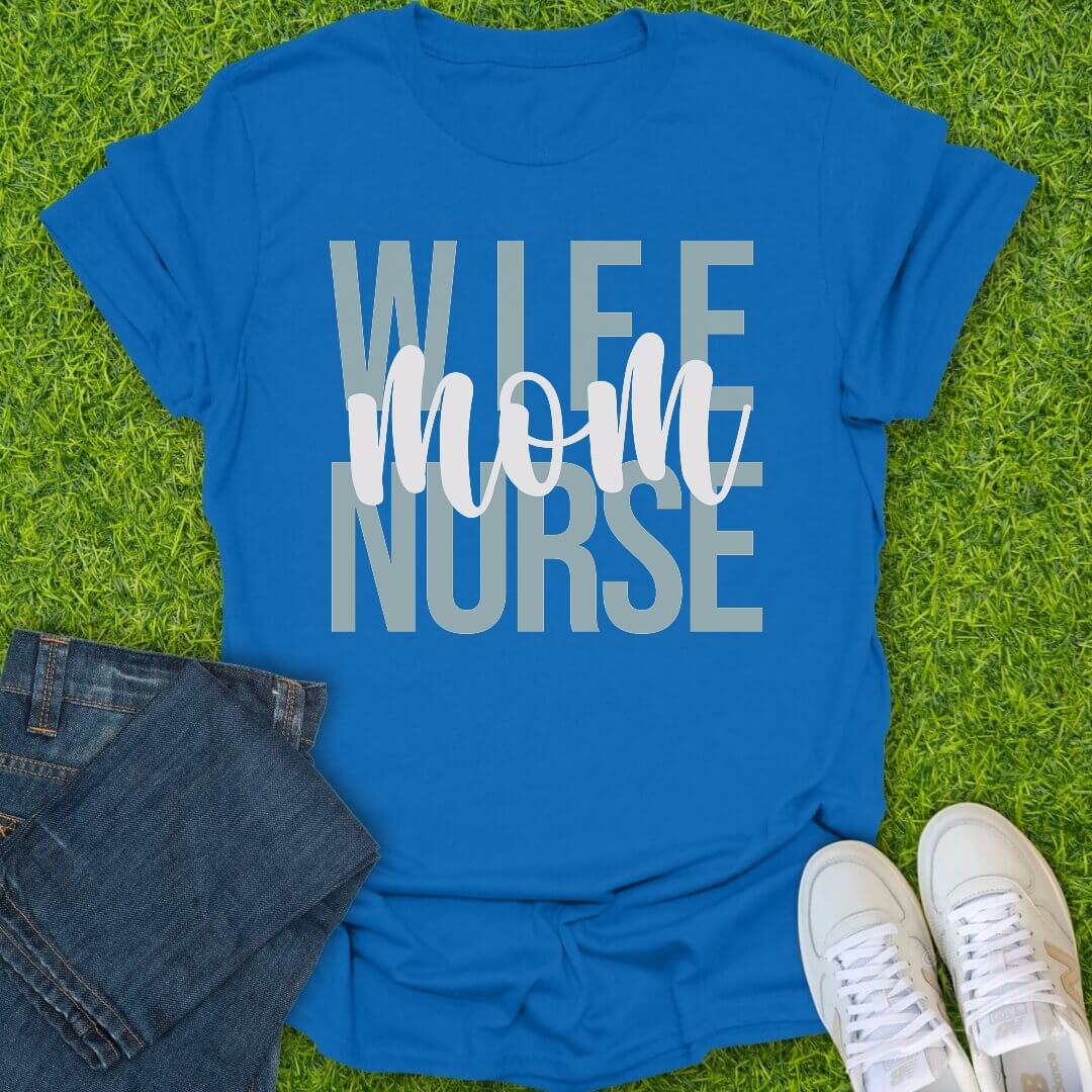 T-Shirt Royal / S Wife Mom Nurse Tee