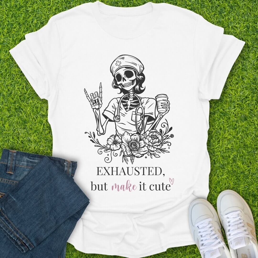T-Shirt White / S Exhausted But Make It Cute Tee