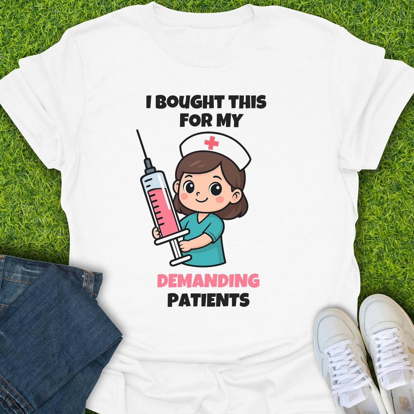 T-Shirt White / S For My Demanding Patients Tee