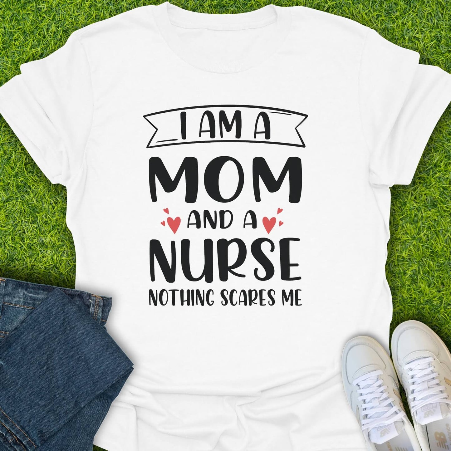 T-Shirt White / S I'm A Mom & A Nurse Tee