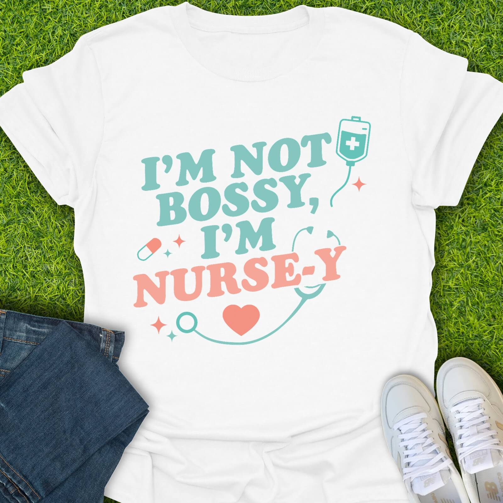 T-Shirt White / S I'm Not Bossy I'm Nurse-y Tee