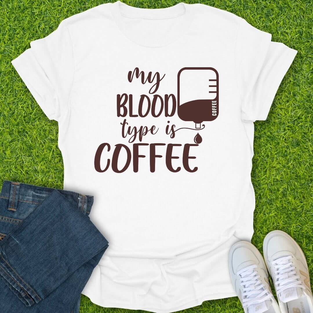 T-Shirt White / S My Blood Type Is Coffee Tee