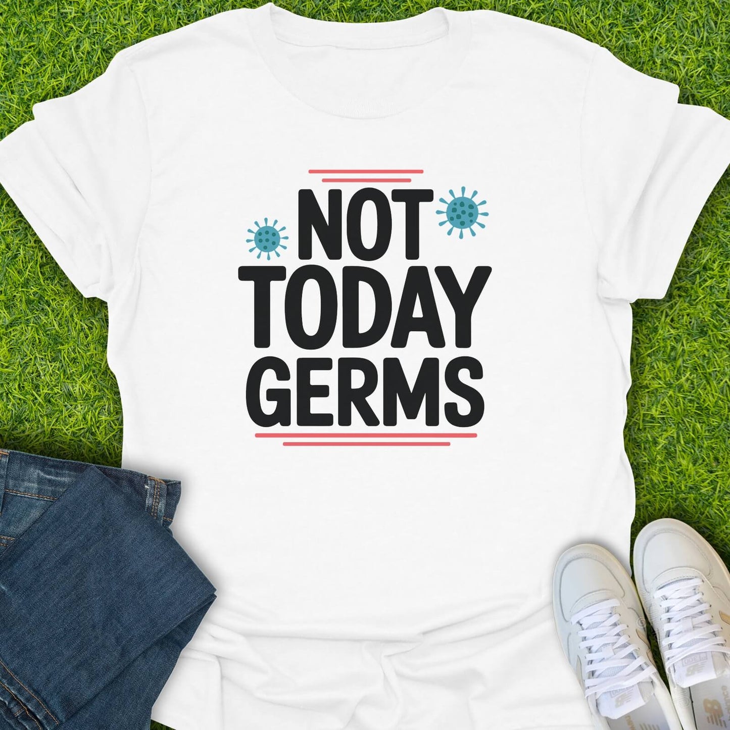 T-Shirt White / S Not Today Germs Tee
