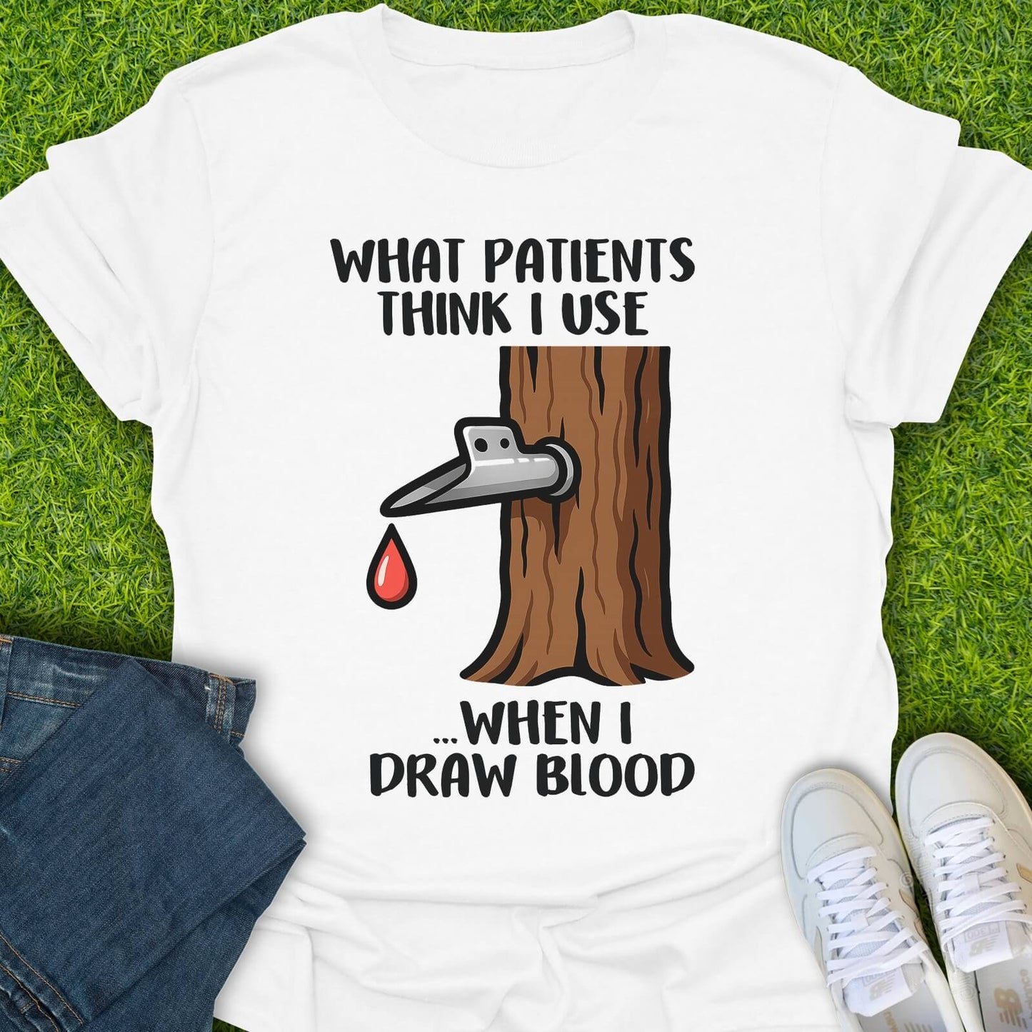 T-Shirt White / S What Patients Think I Use Tee